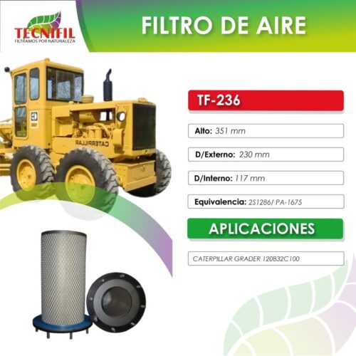 TF 236 FILTRO DE AIRE CATERPILLAR GRADER 120B32C100 4M9333 2S1286 Tecnifil Colombia