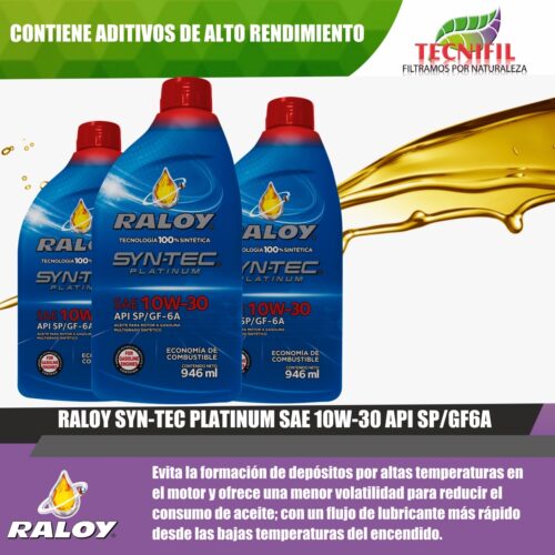 RALOY SYN-TEC PLATINUM SAE 10W-30 API SP/GF6A RALOY COLOMBIA TECNIFIL
