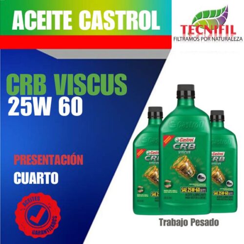 Aceite Castrol CRB VISCUS 25W 60 PRESENTACIÓN CUARTO COLOMBIA TECNIFIL DISTRIBUIDOR AUTORIZADO