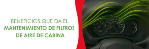 BANNER BLOG BENEFICIOS DE UN MANTENIMIENTO DE FILTRO DE AIRE DE CABINA