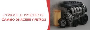 BANNER BLOG CONOCE EL PROCESO DE CAMBIO DE ACEITE Y FILTROS